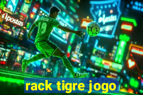 rack tigre jogo